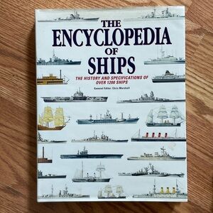 The Encyclopedia of Ships: The History and Specifications of Over 1200 Ships